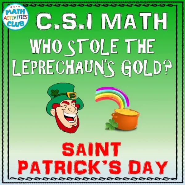 Saint Patrick's Day CSI Math Activity - Who Stole the Leprechaun’s Gold?