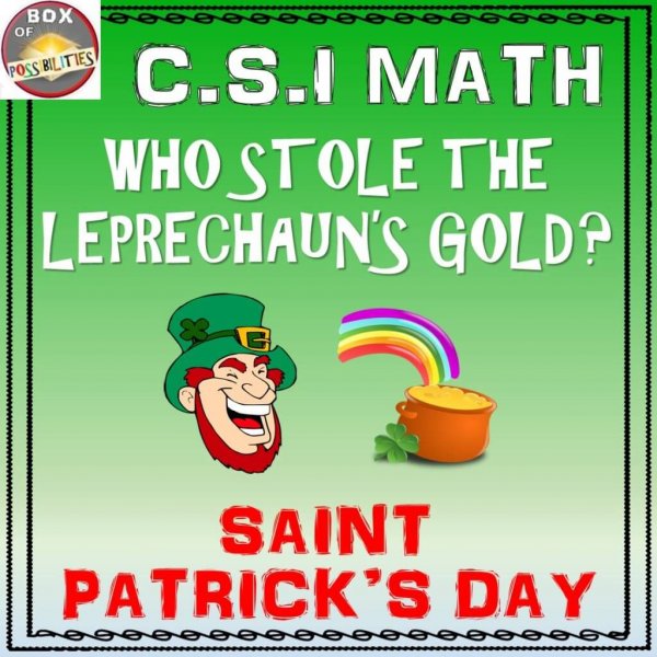 A fun Saint Patrick's day math activity for your students! This CSI math activity/worksheet will engage your elementary or middle school students as they use math to figure out who stole the Leprechauns gold! (multiplication, volume, decimals). Use this math mystery as a review or fun classroom activity for Saint Paddy's day. #math #SaintPatrick #elementary #middleschool #mathactivity #grade4 #grade5 #grade6 #CSI #worksheets #activities #multiplication #saintpaddy #mathmystery