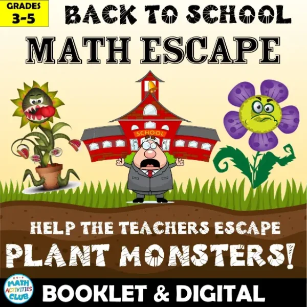 Back To School Math Escape. Grades 3-5 Plant Monsters - Help the Teachers Escape using Math!