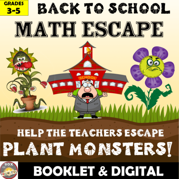 Back To School Math Escape. Grades 3-5 Plant Monsters - Help the Teachers Escape using Math!