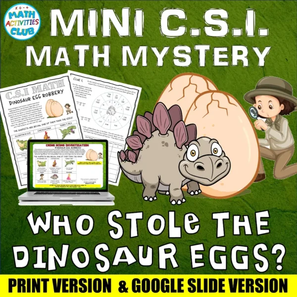 Dinosaur Math CSI Mystery. Who Stole the Dinosaur Eggs? Printable & Google Slide