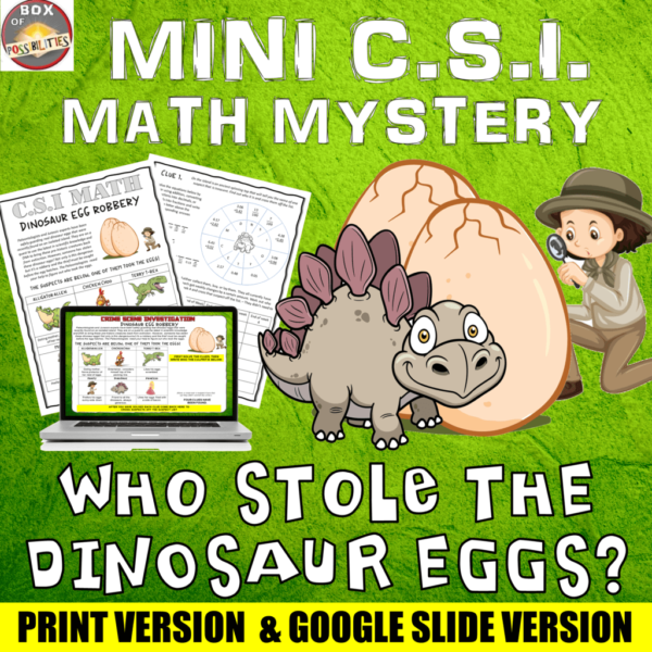Dinosaur Math CSI Mystery. Who Stole the Dinosaur Eggs? Printable & Google Slide
