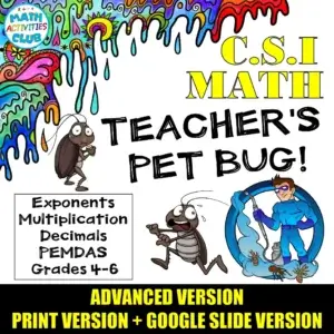 Numbers: Exponents, Multiplication, and PEMDAS. CSI Math. Teachers Pet Bug! Grade 4-7.